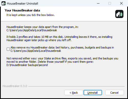 The uninstaller's page "Your HouseBreaker data": the folder, how many profiles it holds and its size, and one unticked box